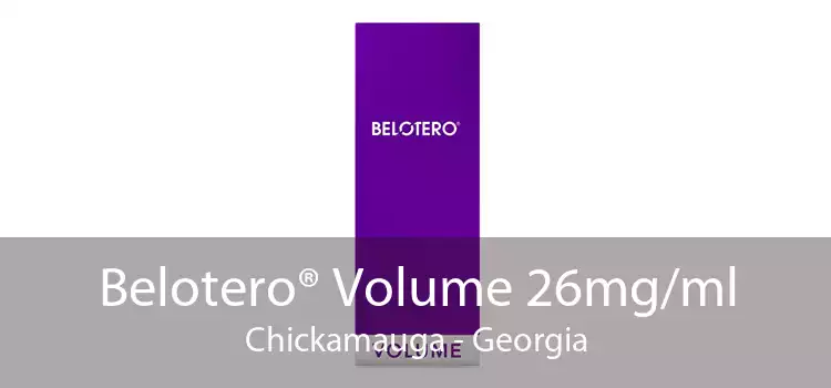Belotero® Volume 26mg/ml Chickamauga - Georgia