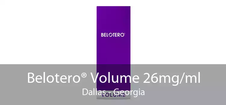Belotero® Volume 26mg/ml Dallas - Georgia