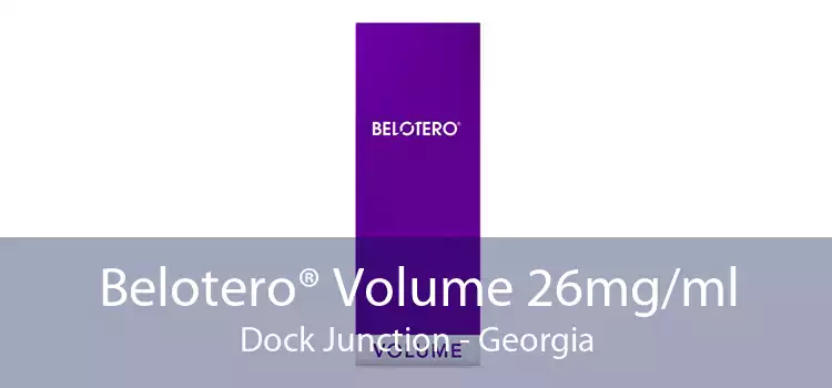 Belotero® Volume 26mg/ml Dock Junction - Georgia