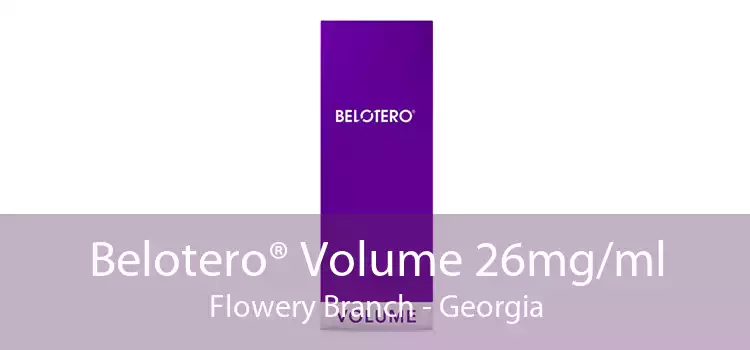 Belotero® Volume 26mg/ml Flowery Branch - Georgia