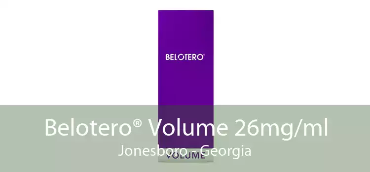 Belotero® Volume 26mg/ml Jonesboro - Georgia