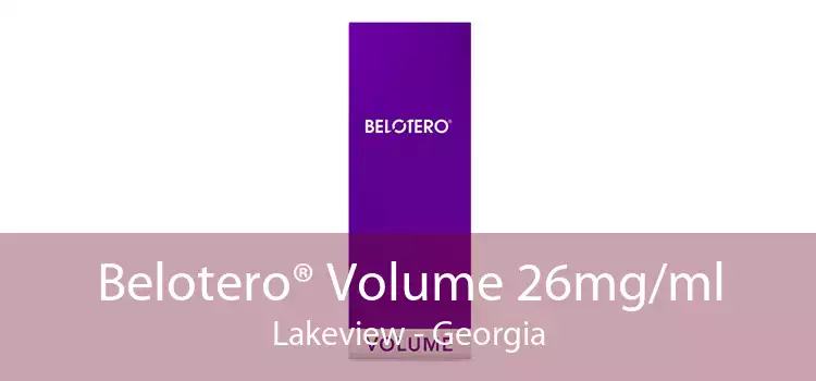 Belotero® Volume 26mg/ml Lakeview - Georgia