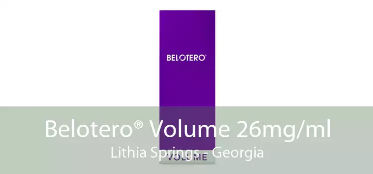 Belotero® Volume 26mg/ml Lithia Springs - Georgia