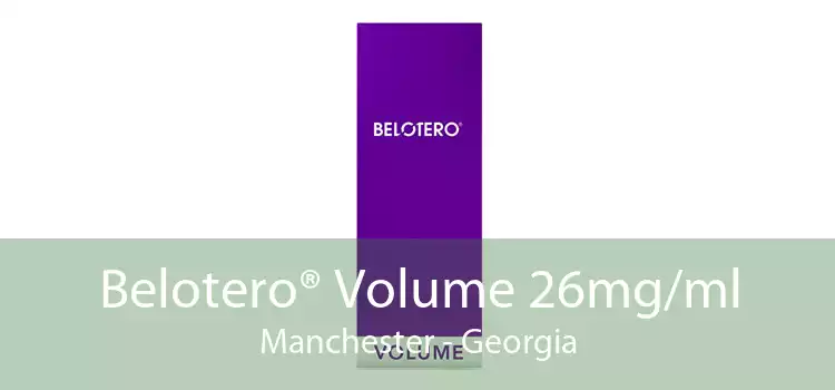 Belotero® Volume 26mg/ml Manchester - Georgia