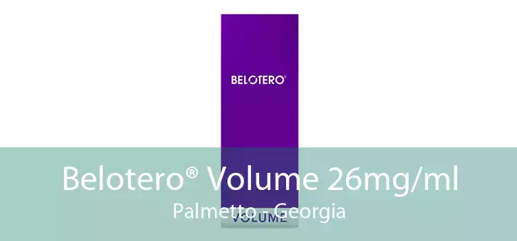 Belotero® Volume 26mg/ml Palmetto - Georgia