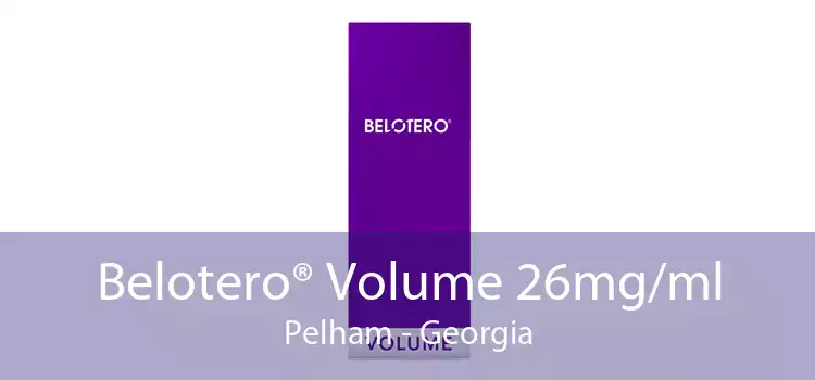Belotero® Volume 26mg/ml Pelham - Georgia