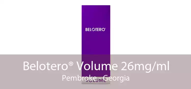 Belotero® Volume 26mg/ml Pembroke - Georgia