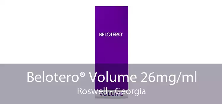Belotero® Volume 26mg/ml Roswell - Georgia