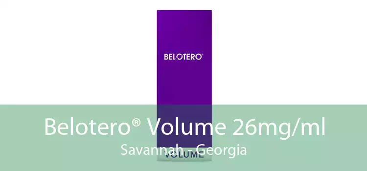 Belotero® Volume 26mg/ml Savannah - Georgia