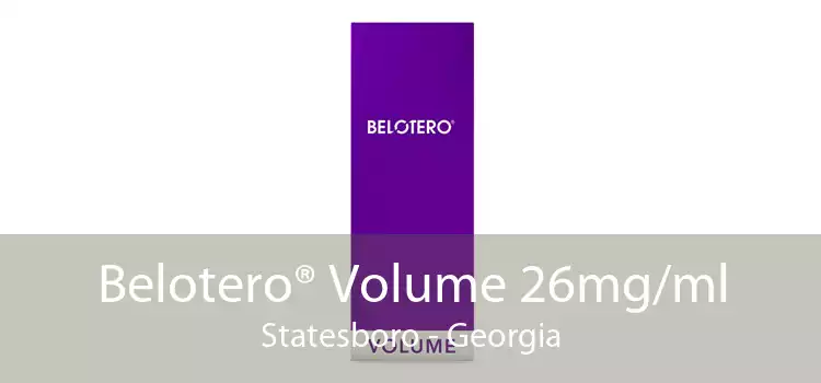 Belotero® Volume 26mg/ml Statesboro - Georgia
