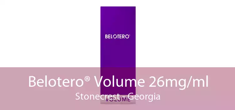 Belotero® Volume 26mg/ml Stonecrest - Georgia