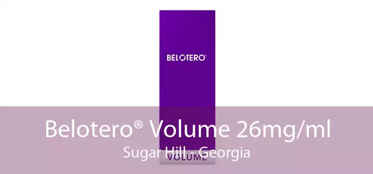 Belotero® Volume 26mg/ml Sugar Hill - Georgia