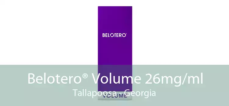 Belotero® Volume 26mg/ml Tallapoosa - Georgia