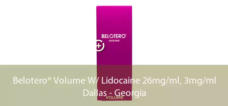 Belotero® Volume W/ Lidocaine 26mg/ml, 3mg/ml Dallas - Georgia