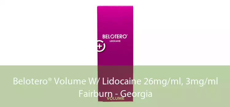 Belotero® Volume W/ Lidocaine 26mg/ml, 3mg/ml Fairburn - Georgia