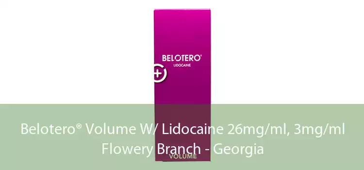Belotero® Volume W/ Lidocaine 26mg/ml, 3mg/ml Flowery Branch - Georgia