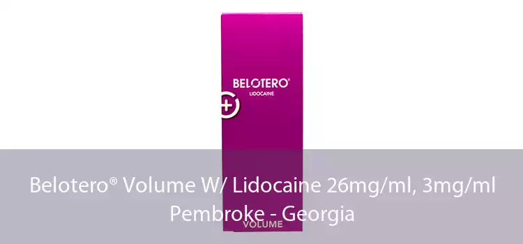 Belotero® Volume W/ Lidocaine 26mg/ml, 3mg/ml Pembroke - Georgia