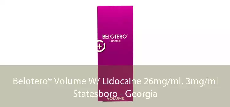 Belotero® Volume W/ Lidocaine 26mg/ml, 3mg/ml Statesboro - Georgia