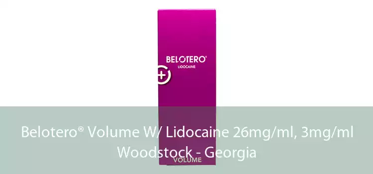 Belotero® Volume W/ Lidocaine 26mg/ml, 3mg/ml Woodstock - Georgia