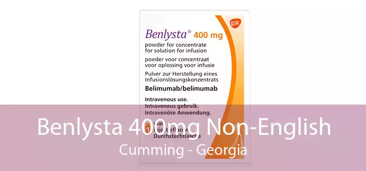 Benlysta 400mg Non-English Cumming - Georgia