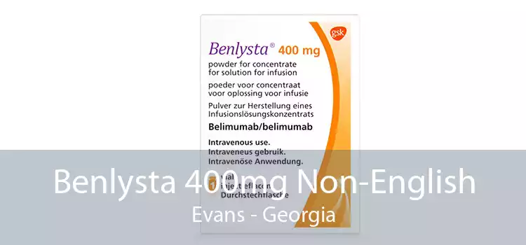 Benlysta 400mg Non-English Evans - Georgia