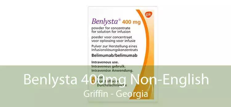 Benlysta 400mg Non-English Griffin - Georgia