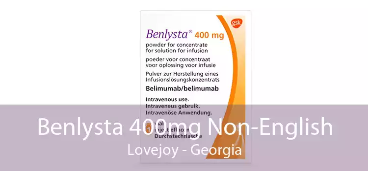 Benlysta 400mg Non-English Lovejoy - Georgia