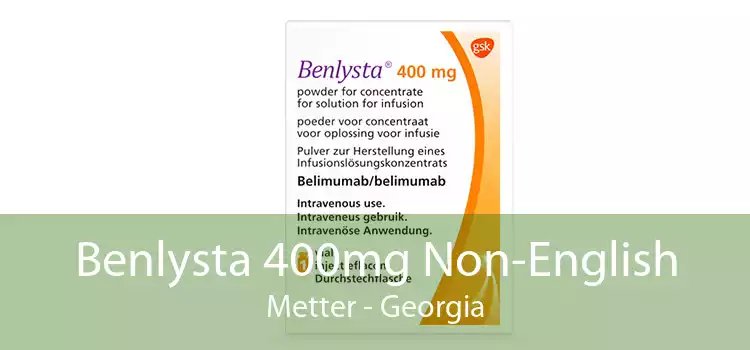 Benlysta 400mg Non-English Metter - Georgia