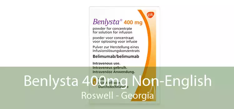 Benlysta 400mg Non-English Roswell - Georgia