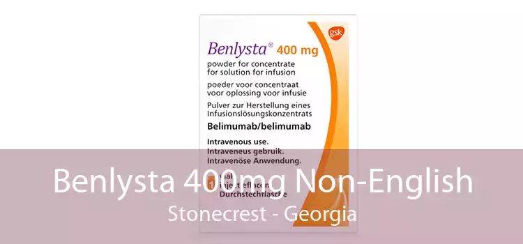 Benlysta 400mg Non-English Stonecrest - Georgia