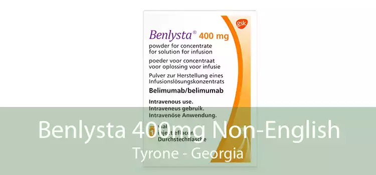 Benlysta 400mg Non-English Tyrone - Georgia
