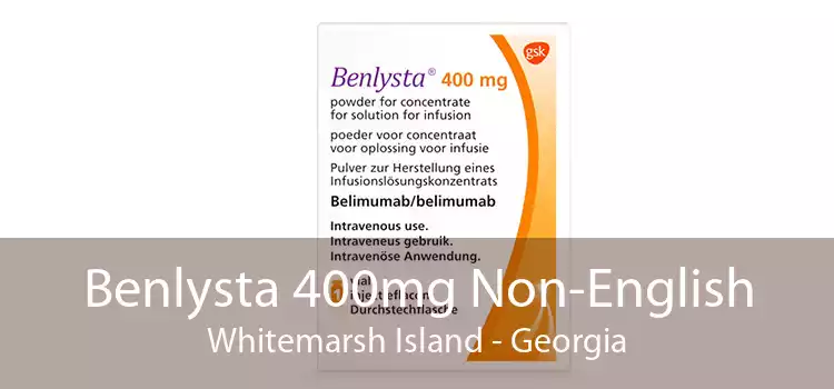 Benlysta 400mg Non-English Whitemarsh Island - Georgia