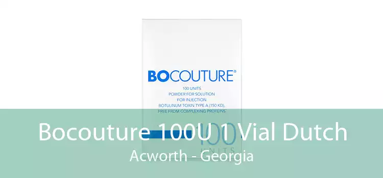 Bocouture 100U 1 Vial Dutch Acworth - Georgia