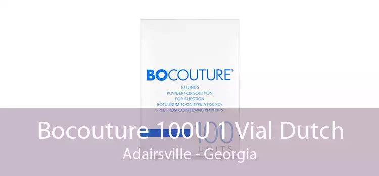 Bocouture 100U 1 Vial Dutch Adairsville - Georgia