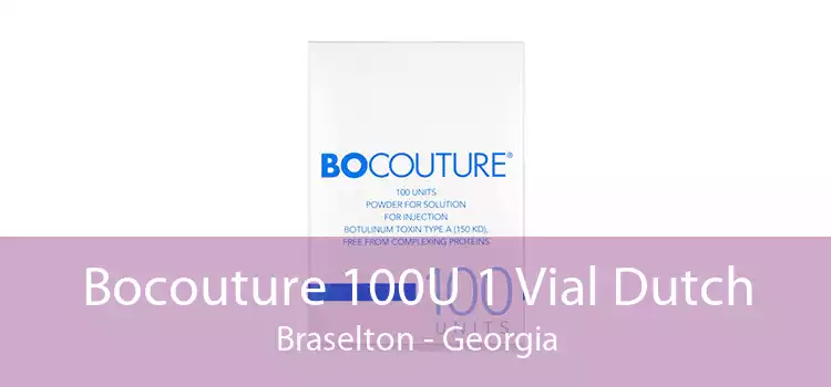 Bocouture 100U 1 Vial Dutch Braselton - Georgia