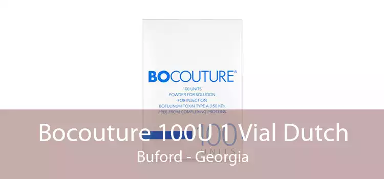 Bocouture 100U 1 Vial Dutch Buford - Georgia