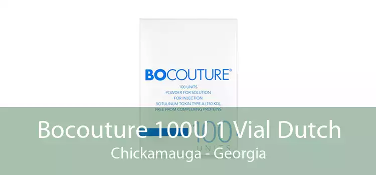 Bocouture 100U 1 Vial Dutch Chickamauga - Georgia