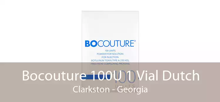 Bocouture 100U 1 Vial Dutch Clarkston - Georgia