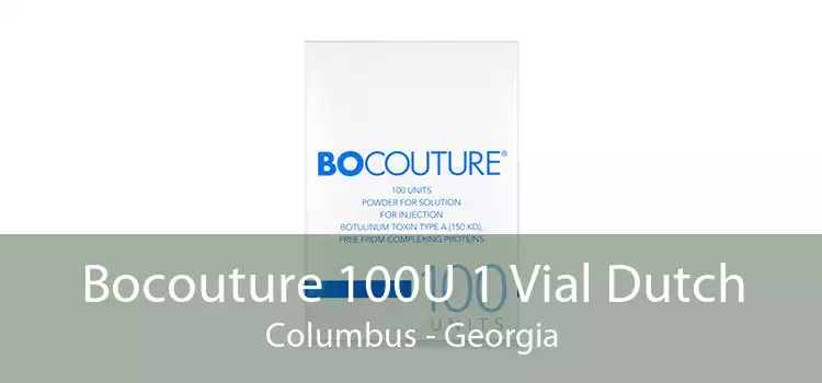 Bocouture 100U 1 Vial Dutch Columbus - Georgia
