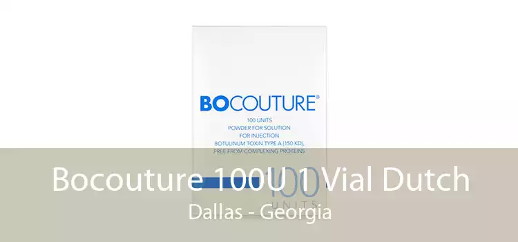 Bocouture 100U 1 Vial Dutch Dallas - Georgia