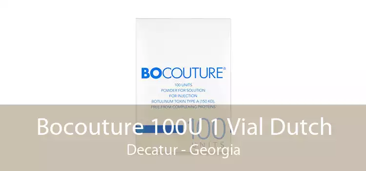 Bocouture 100U 1 Vial Dutch Decatur - Georgia