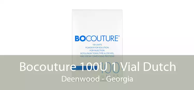 Bocouture 100U 1 Vial Dutch Deenwood - Georgia
