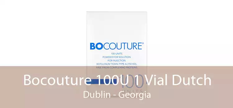 Bocouture 100U 1 Vial Dutch Dublin - Georgia