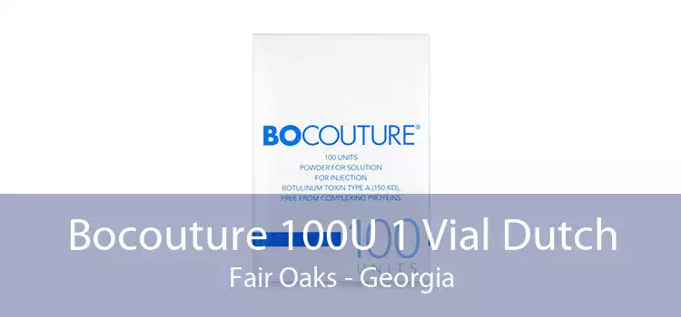 Bocouture 100U 1 Vial Dutch Fair Oaks - Georgia