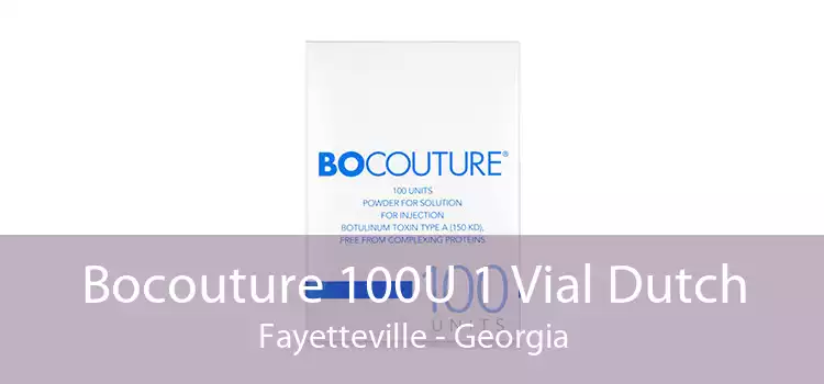 Bocouture 100U 1 Vial Dutch Fayetteville - Georgia