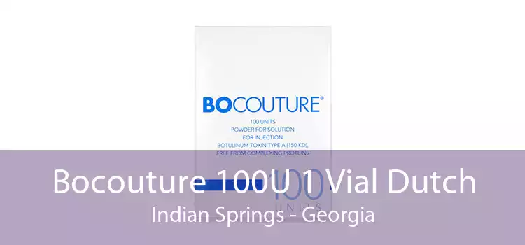 Bocouture 100U 1 Vial Dutch Indian Springs - Georgia
