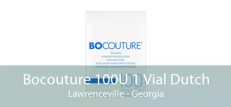 Bocouture 100U 1 Vial Dutch Lawrenceville - Georgia