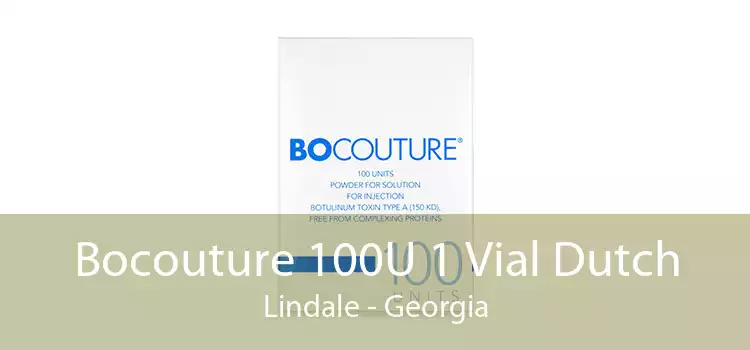 Bocouture 100U 1 Vial Dutch Lindale - Georgia