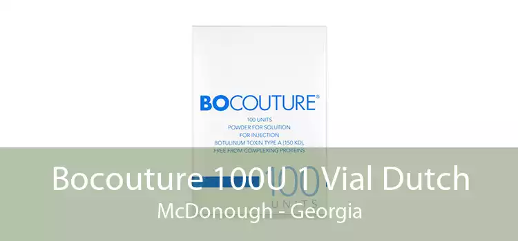 Bocouture 100U 1 Vial Dutch McDonough - Georgia