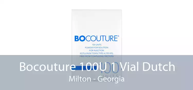 Bocouture 100U 1 Vial Dutch Milton - Georgia